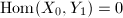 $\Hom(X_0, Y_1)=0$
