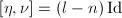 $[\eta,\nu]=(l-n)\Id$