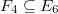 $F_4\subseteq E_6$