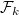 $\mathcal{F}_k $
