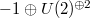 $-1 \oplus U(2)^{\oplus 2}$