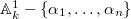 $\mathbb{A}^1_k-\{\alpha_1,\ldots,\alpha_n\}$