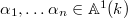 $\alpha_1,\ldots\alpha_n\in\mathbb{A}^1(k)$