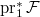 $\pr_1^*\mathcal{F}$