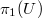 $\pi_1(U)$