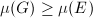 $\mu(G)\ge\mu(E)$