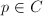 $p\in C$