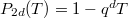 $P_{2d}(T)=1-q^dT$