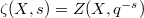 $\zeta(X,s)=Z(X,q^{-s})$