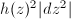 $h(z)^2|dz^2|$
