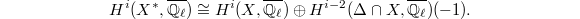 $$H^i(X^*, \overline{\mathbb{Q}_\ell})\cong H^i(X, \overline{\mathbb{Q}_\ell}) \oplus H^{i-2}(\Delta\cap X,\overline{\mathbb{Q}_\ell})(-1).$$